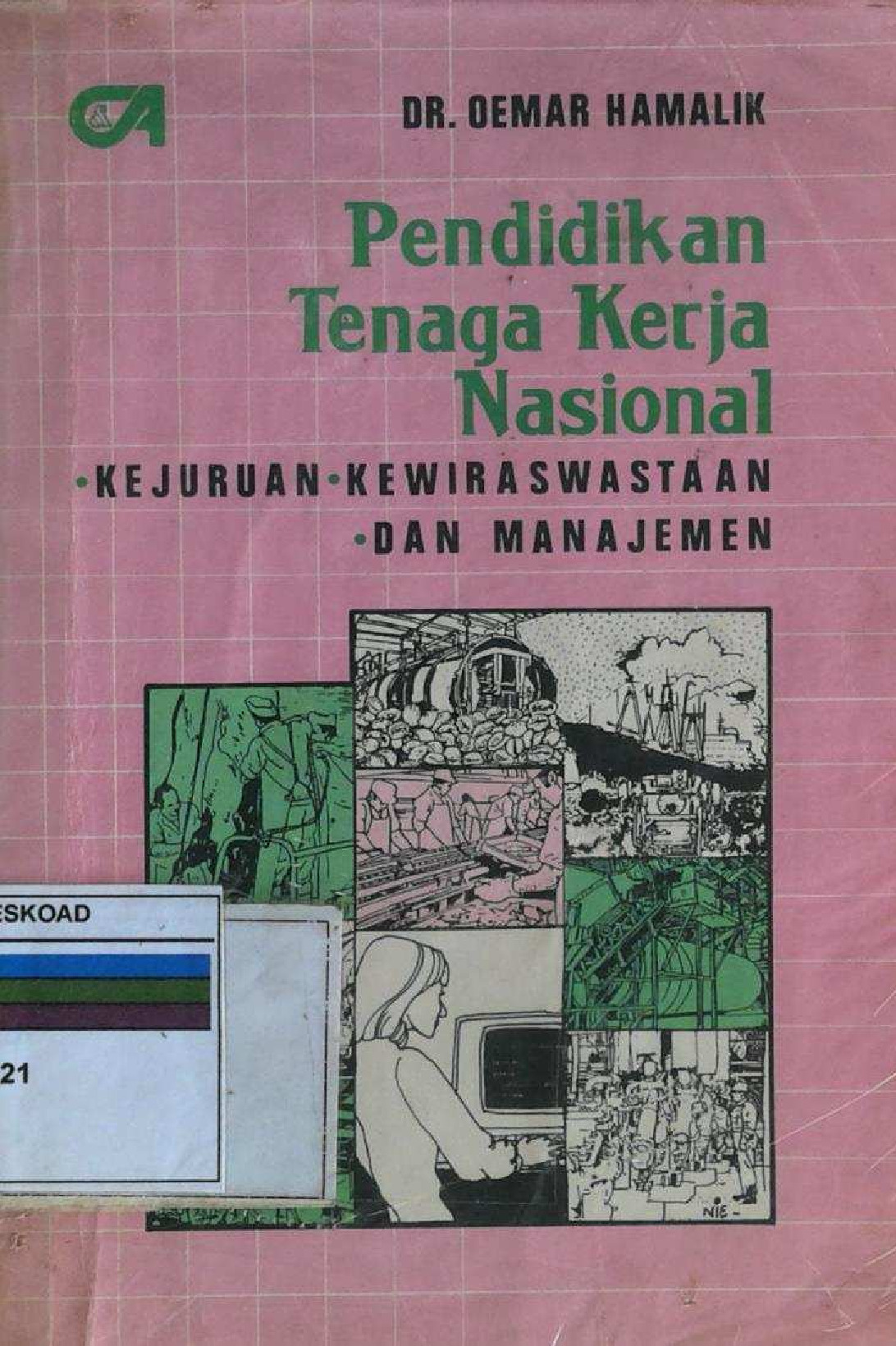 PENDIDIKAN TENAGA KERJA NASIONAL ,KEJUJURAN,KEWIRASWASTAAN,DAN MANAJEMEN